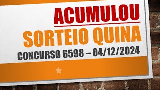 ACUMULOU  RESULTADO QUINA DE 04122024 CONCURSO 6598 [upl. by Lled]