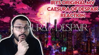 IRYS  CAESURA OF DESPAIR ORIGINAL MV HOLOLIVE REACTION [upl. by Roze]