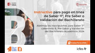 Instructivo para pago en línea de Saber 11º Pre Saber o Validación del Bachillerato [upl. by Dugald]