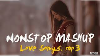 Nonstop 🎵 Love mashup song \\ morning mood change song \\  Slowed X Reverb  Mashup song [upl. by Naasah]