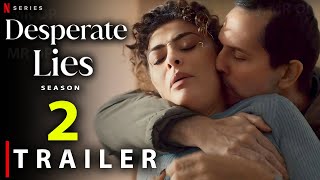 Desperate Lies Season 2 Trailer  Netflix  Release Date  Everything You Need To Know [upl. by Oigufer635]