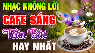 Nhạc Không Lời Buổi Sáng Toàn Bài Hay Nhất ➤Hòa Tấu Guitar Cổ Điển Nhạc Cho Phòng Trà Quán Cafe [upl. by Grindlay]