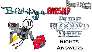 ItA  Pure Blooded Thief Rights Answers  Henry Stickmin [upl. by Ynnattirb732]