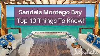 Sandals Montego Bay Top 10 Things To Know  Tips Tricks amp Advice From A Sandals Specialist [upl. by Madian]