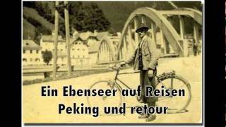 Die Reise eines Ebenseers nach Peking und retour [upl. by Quillon]