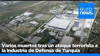 Varios muertos tras un ataque terrorista al corazón de la industria de Defensa de Turquía [upl. by Josephson]