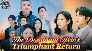 The Dominant Heirs Triumphant Return Full Movie Review  Full Episode 2024 Facts [upl. by Miriam]