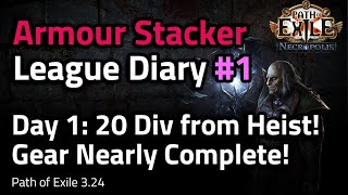 Armour Stacker Prep  Day 1 Progress 20 Div from Heist  Path of Exile 324 [upl. by Mettah]