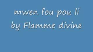 mwen fou pou li by Flamme divinewmv [upl. by Perla]