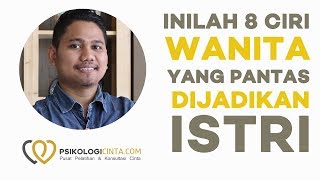 8 Ciri Wanita Yang Pantas Dipertahankan amp Dinikahi [upl. by Pius]