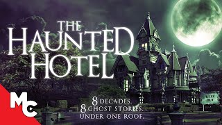 The Haunted Hotel  Full Movie  Horror Anthology  Ghost Stories [upl. by Yatnwahs]