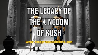 The Legacy of the Kingdom of Kush [upl. by Navak]