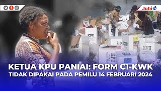 KETUA KPU PANIAI FORM C1KWK TIDAK DIPAKAI PADA PEMILU 14 FEBRUARI 2024 [upl. by Nylissej235]