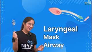 Laryngeal Mask Airway Parts Uses and Benefits👩‍⚕️✨ [upl. by Kirimia]