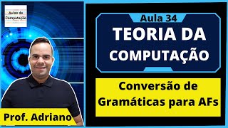 Teoria da computação 34  Tipos de Gramáticas e conversão de Gramáticas para AFs e viceversa [upl. by Ardell505]