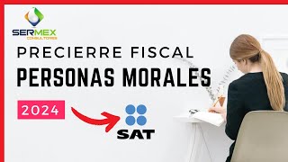 Pre cierre fiscal Personas Morales 2024 [upl. by Aelak]