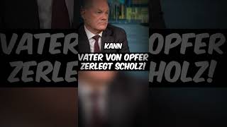 Vater eines MesserangriffsOpfers ZERLEGT Olaf Scholz live afd shorts [upl. by Wilser63]