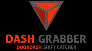 Dash Grabber  Doordash Shift Grabber [upl. by Mariann571]