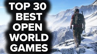 Top 30 Best Open World Games of All Time You NEED TO PLAY 2023 Edition [upl. by Hayward]