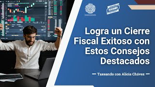 Recomendaciones para Tener un Cierre Fiscal Exitoso [upl. by Anitak]