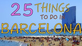 BARCELONA TRAVEL GUIDE  Top 25 Things to do in Barcelona Spain [upl. by Shear847]