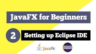 JavaFX Tutorial for Beginners  Setting up Eclipse Tooling and Runtime for JavaFX [upl. by Aluin873]