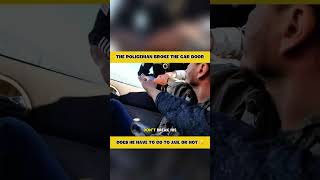 The Policeman Broke the Car Door [upl. by Reggis]