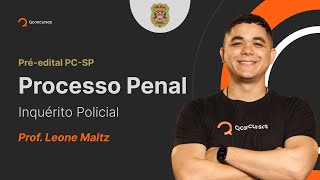 Concurso PC SP Processo Penal  Inquérito Policial Aula gratuita [upl. by Arvie]