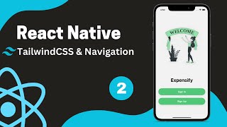 React Native Tutorial 2  Adding Tailwindcss amp Navigation [upl. by Eillim]