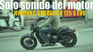 Hyosung Bobber GV125S Sinfonía mecánica a ritmo propio  video ASMR [upl. by Annwahs]