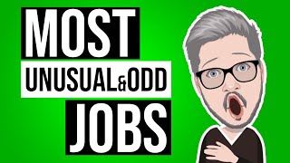 13 Most Unusual and Odd Jobs [upl. by Wang992]