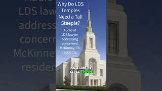 Why Do LDS Temples Need a Tall Steeple LDS Lawyer Speaks Out [upl. by Garfinkel621]