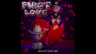 Edgardo Nuñez x Oscar Ortiz  First Love Audio Oficial [upl. by Elysia]