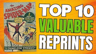 Top 10 Most VALUABLE Comic Reprints [upl. by Aiynot]