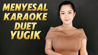 Menyesal Karaoke duet Yugik pointpluskaraoke [upl. by Giusto931]