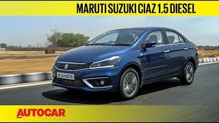 2019 Maruti Suzuki Ciaz 15 Diesel DDiS 225  Review  Autocar India [upl. by Ateloj]