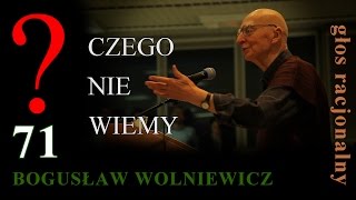 Bogusław Wolniewicz 71 CZEGO NIE WIEMY Warszawa 25112015 Pytania na UKSW [upl. by Dlorah]