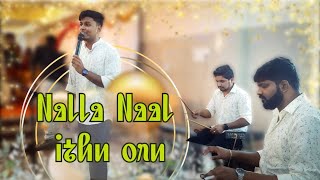 Nalla Naal Ithu Oru Nalla Naal  Live Cover  Tamil Wedding Songs ft VisionMedia01 [upl. by Wolsky]