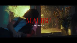 ¥ellow Bucks  MALIBU Official Video [upl. by Sew679]