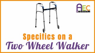 Specifics on 2 Wheel or Front Wheel Walker [upl. by Sugirdor368]