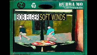 Bob Elger  Soft Wind [upl. by Nadine126]