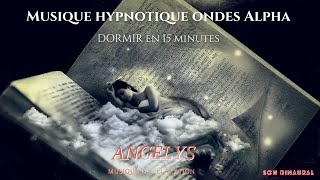 dormir en 15 minutes ONDES ALPHA [upl. by Nallad]