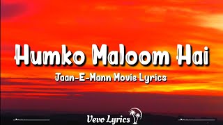 Humko Maloom Hai Lyrics JaanEMann  Salman Khan Akshay Kumar Preity Zinta vevo lyrics [upl. by Ylevol]