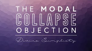 The Modal Collapse Objection to Divine Simplicity [upl. by Luella]