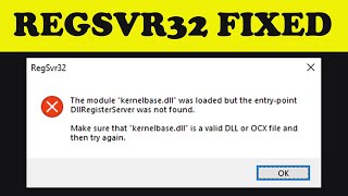 How To Fix RegSvr32 Kernelbasedll Was Loaded But The EntryPoint DLLRegisteredServer Was Not Found [upl. by Matty]