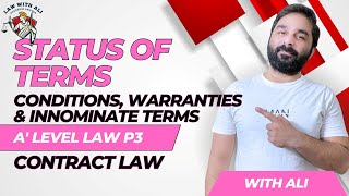 Status of Terms  Conditions and Warranties  A level Law 9084  Contract Law Paper 3  Lecture [upl. by Ladnik]