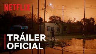 Temporada de huracanes  Tráiler oficial  Netflix [upl. by Ynolem]