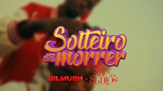 SIL MUSH x AILÉ  Solteiro até Morrer [upl. by Aivek480]