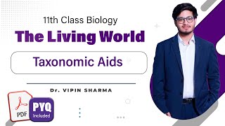 L4 Taxonomic Aids  The Living World  11th Class Biology  HyperBiologist Batch [upl. by Ellon]