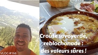 Croute savoyarde reblochonade  des valeurs sûres  VLOG 166 [upl. by Sibbie]